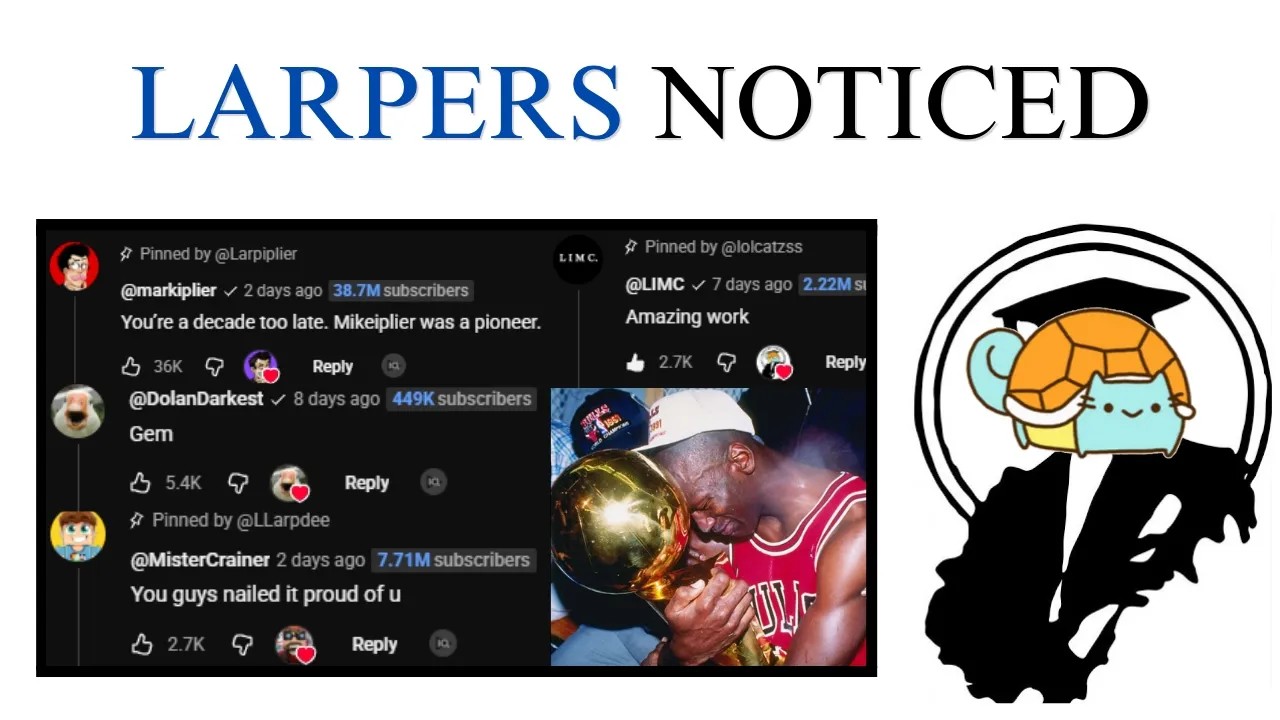 Larptubers Are Finally Getting Noticed